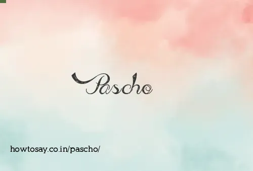Pascho