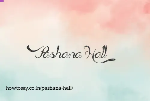 Pashana Hall