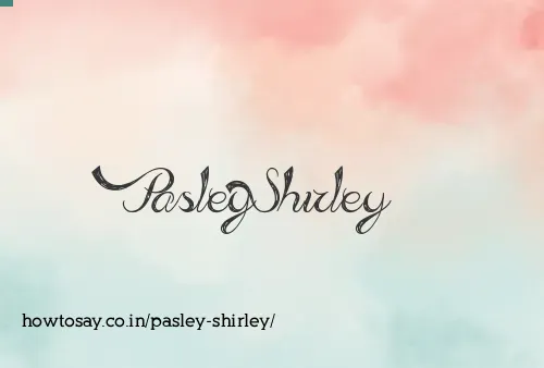 Pasley Shirley