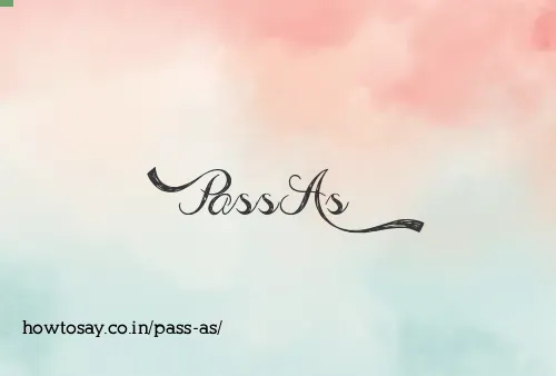 Pass As