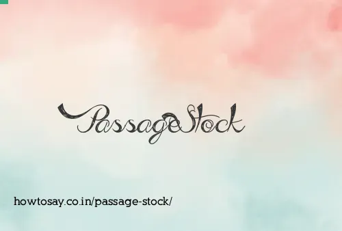 Passage Stock