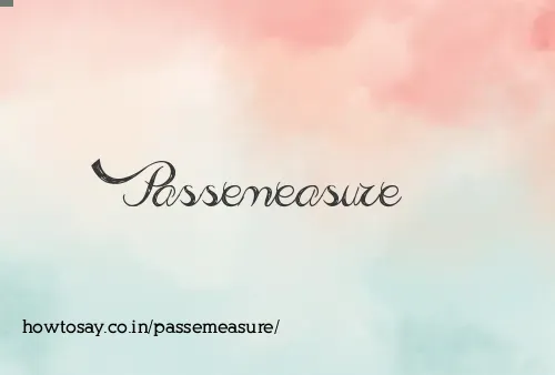 Passemeasure