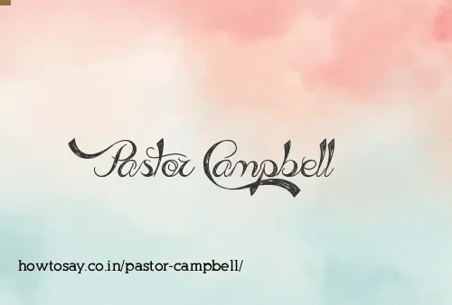 Pastor Campbell