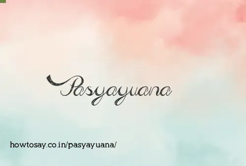 Pasyayuana