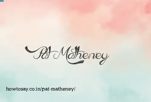 Pat Matheney