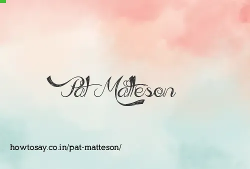 Pat Matteson