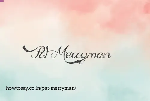 Pat Merryman