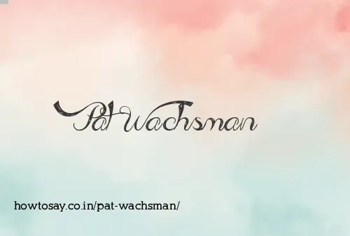 Pat Wachsman