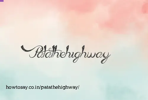 Patathehighway