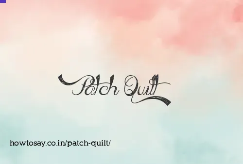 Patch Quilt