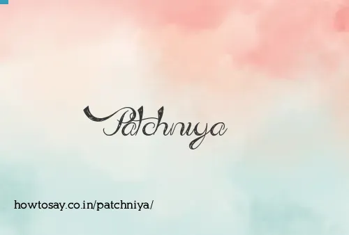 Patchniya