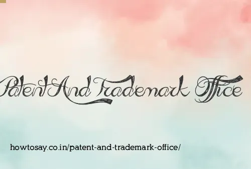 Patent And Trademark Office