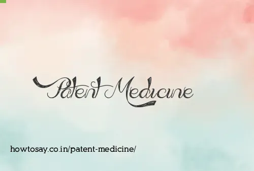 Patent Medicine