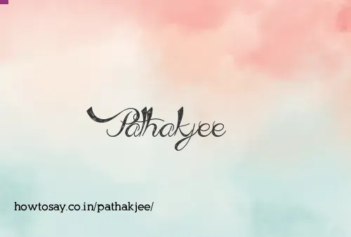 Pathakjee