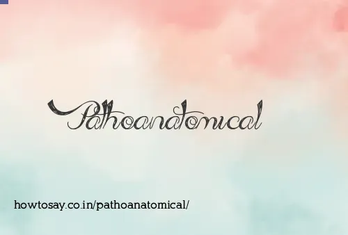 Pathoanatomical