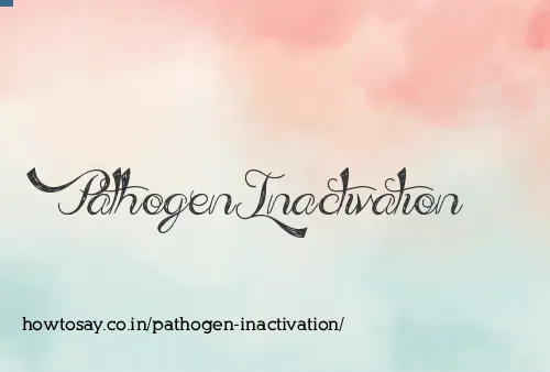 Pathogen Inactivation