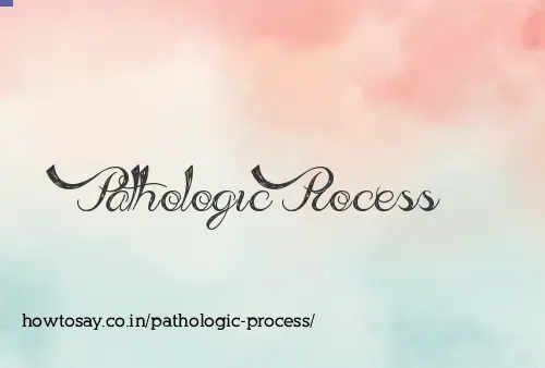 Pathologic Process