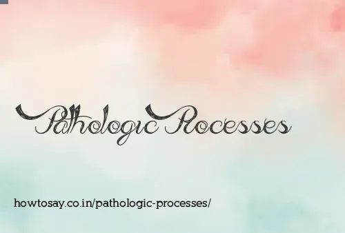 Pathologic Processes
