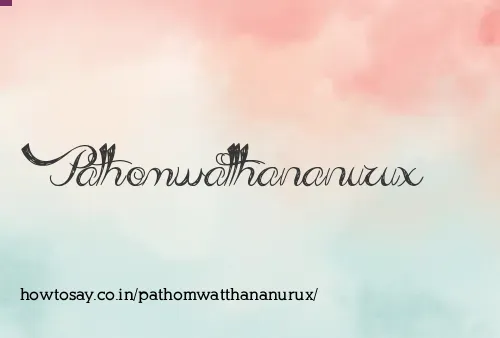 Pathomwatthananurux