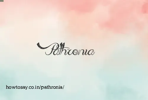Pathronia