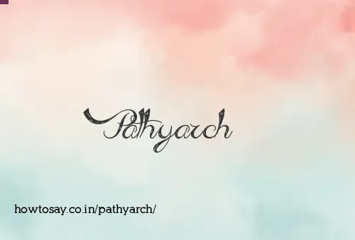 Pathyarch