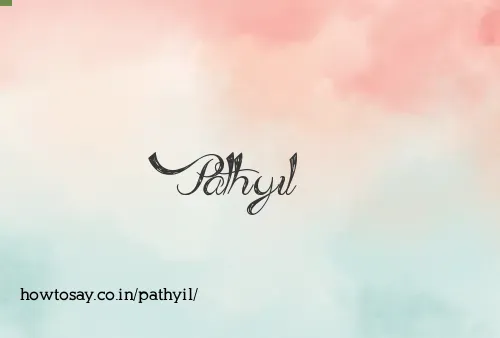 Pathyil
