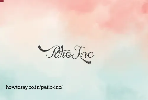 Patio Inc
