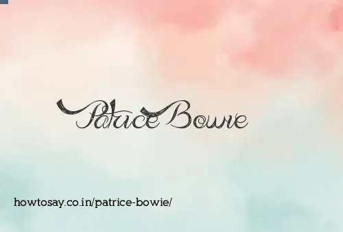 Patrice Bowie