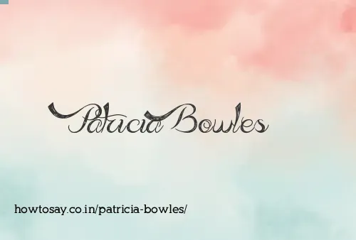 Patricia Bowles