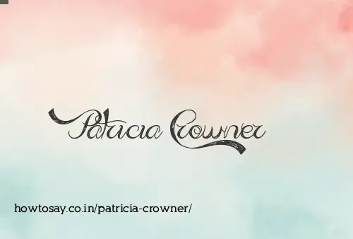 Patricia Crowner
