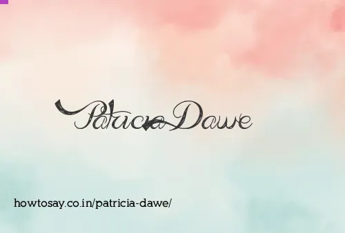 Patricia Dawe