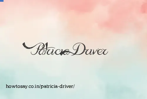Patricia Driver