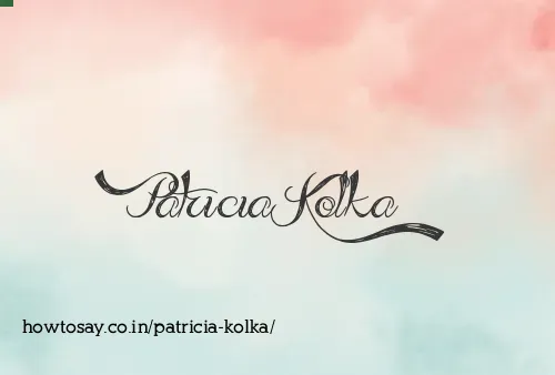 Patricia Kolka