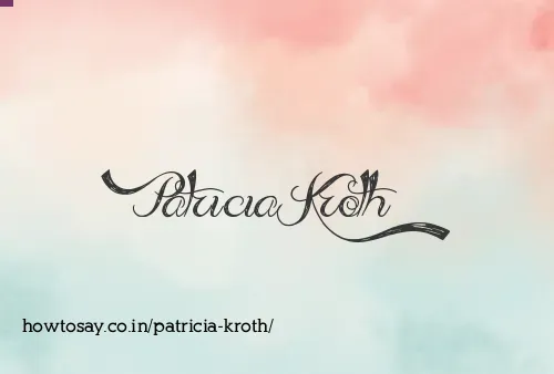 Patricia Kroth