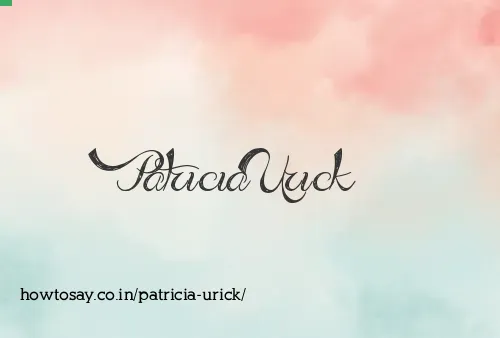 Patricia Urick