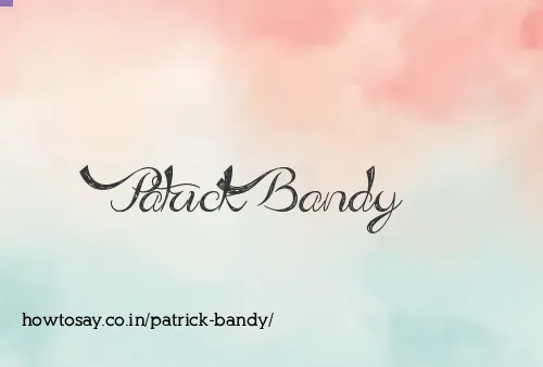 Patrick Bandy