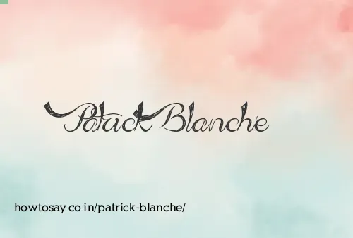 Patrick Blanche