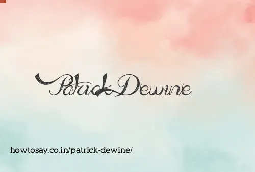 Patrick Dewine