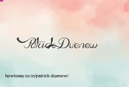 Patrick Duenow