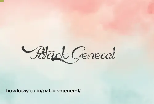 Patrick General
