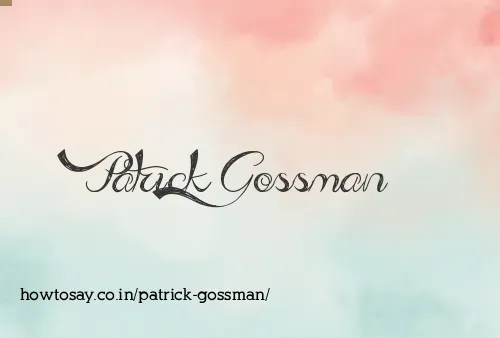 Patrick Gossman