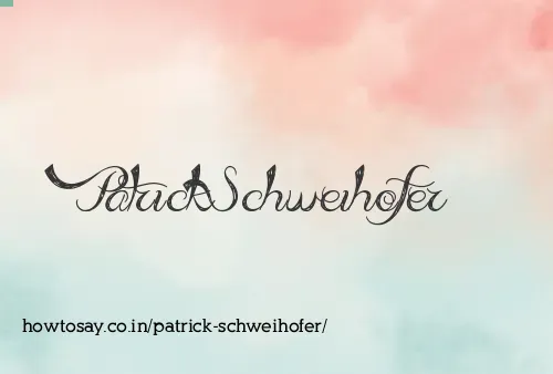 Patrick Schweihofer