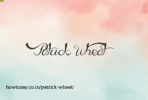 Patrick Wheat