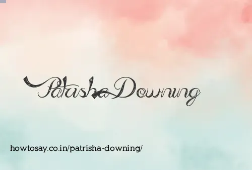 Patrisha Downing