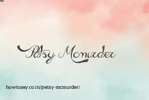 Patsy Mcmurder