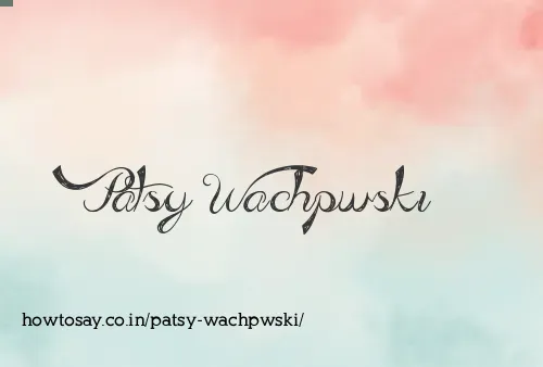 Patsy Wachpwski