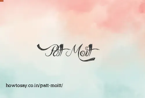 Patt Moitt