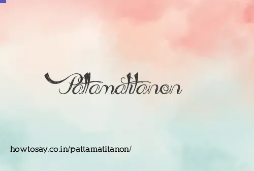 Pattamatitanon