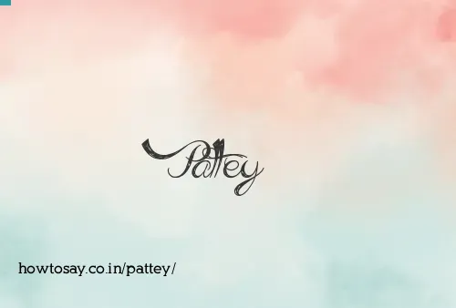 Pattey