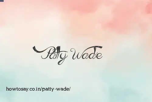 Patty Wade